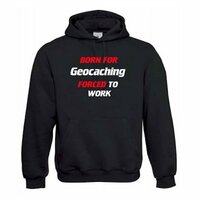 Hoody &quot;Born for geocaching&quot;