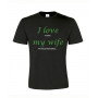I love my wife, T-Shirt (zwart/groen)