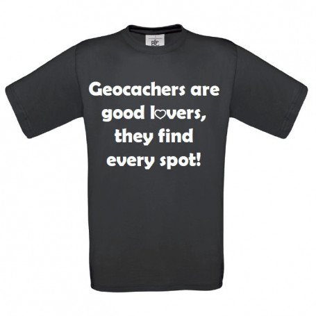 T-Shirt Geocachers are good lovers